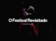 O Festival revisitado O Festival revisitado